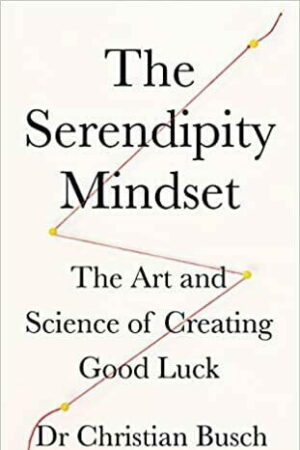 The Serendipity Mindset